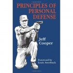 Principles of Personal Defense by Jeff Cooper