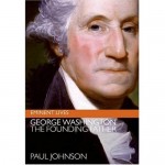 George Washington: The Founding Father by Paul Johnson
