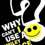 Why Can’t I Use A Smiley Face? by Roosh V